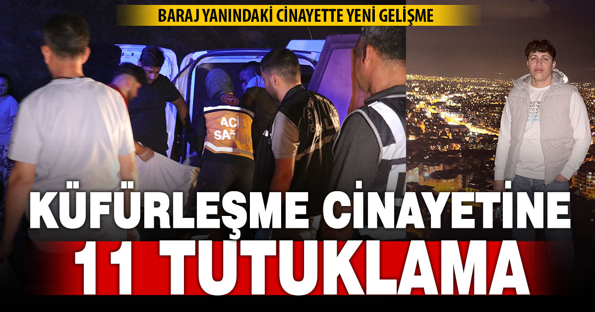 Küfürleşme cinayetinde 11 kişi tutuklandı  