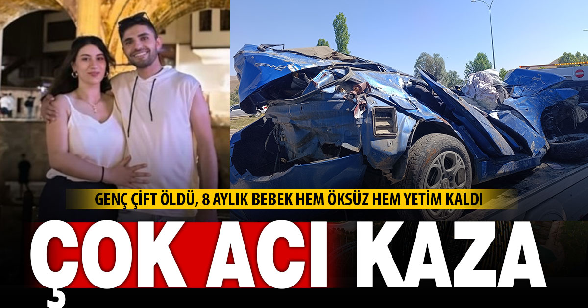 Trafik kazasında anne ve baba öldü, 8 aylık bebek ağır yaralandı  