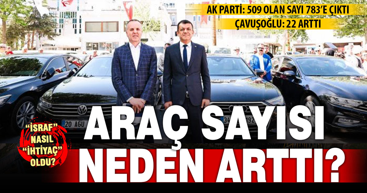 Çavuşoğlu’ndan araç sayısı neden arttı, açıklaması