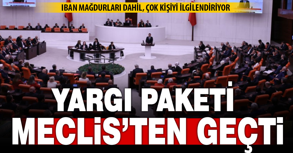 12’nci Yargı Paketi, TBMM Genel Kurulu’nda kabul edildi