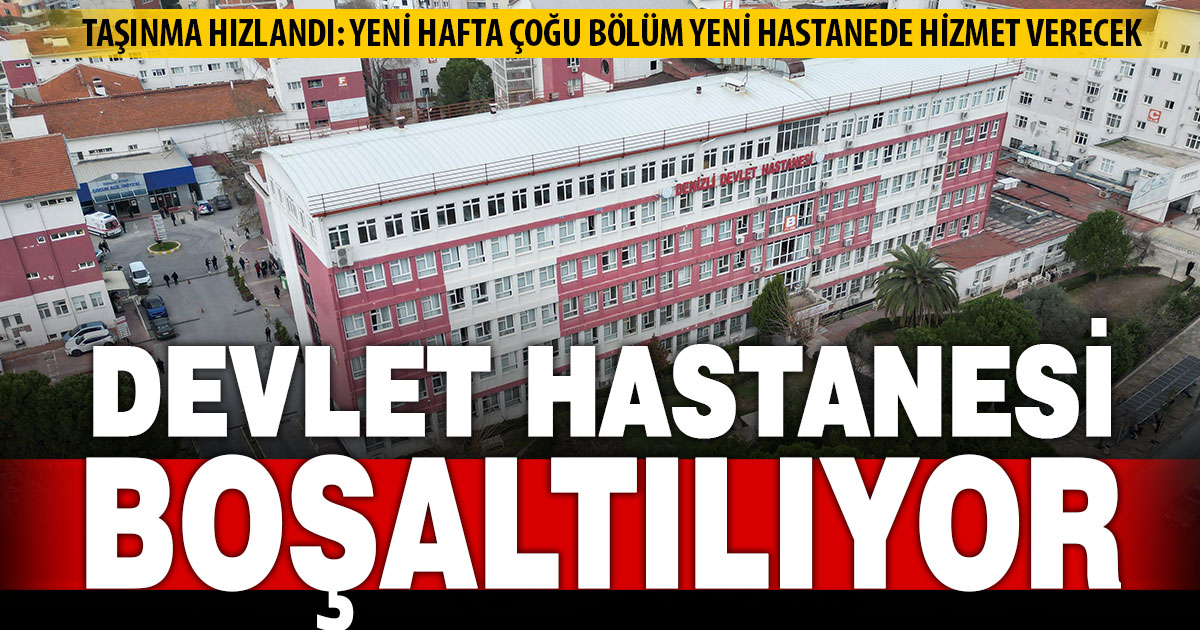 Devlet hastanesinde taşınma hızlandı