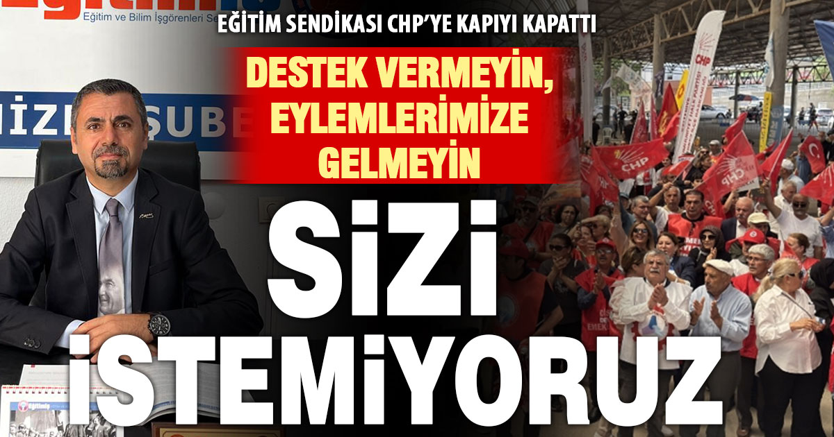 Eğitim-İş’ten CHP’nin butlan kararına tepki: Butlan yönetimine kapımız kapalı