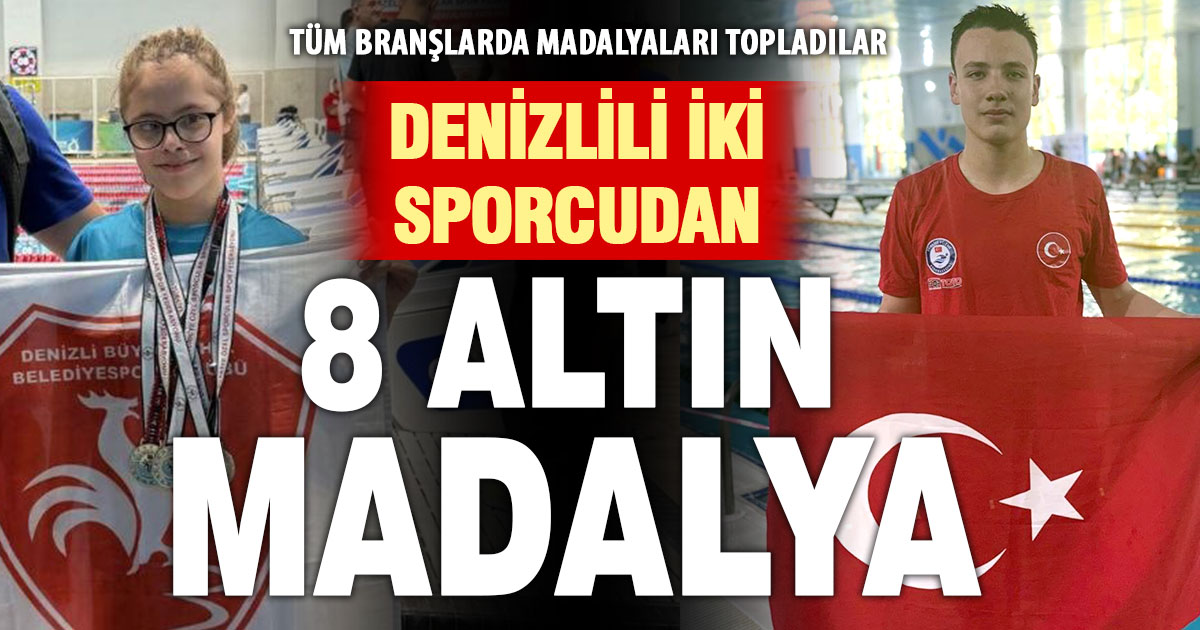 Denizlili yüzücüler Derin Pekşen ve Mehmet Sarhanlı 8 altın madalya kazandı
