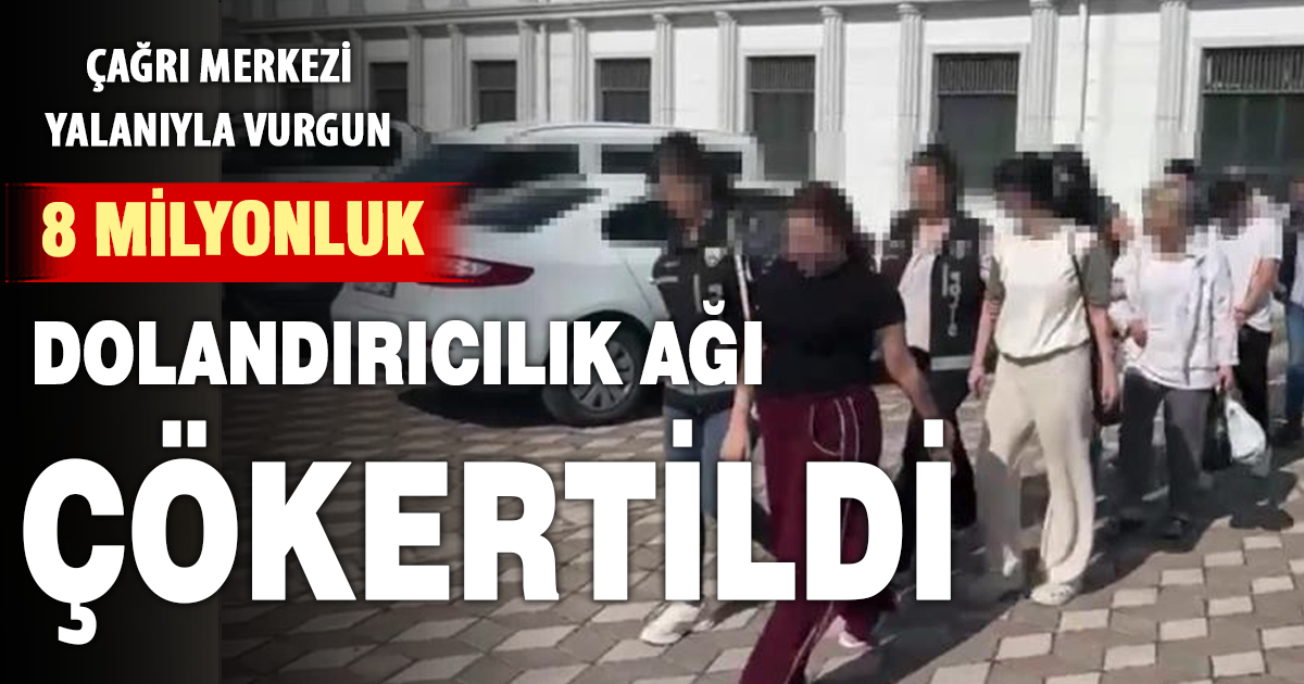 Banka görevlisi yalanıyla 248 kişiyi 8 milyon TL dolandırdılar: 6 tutuklama 