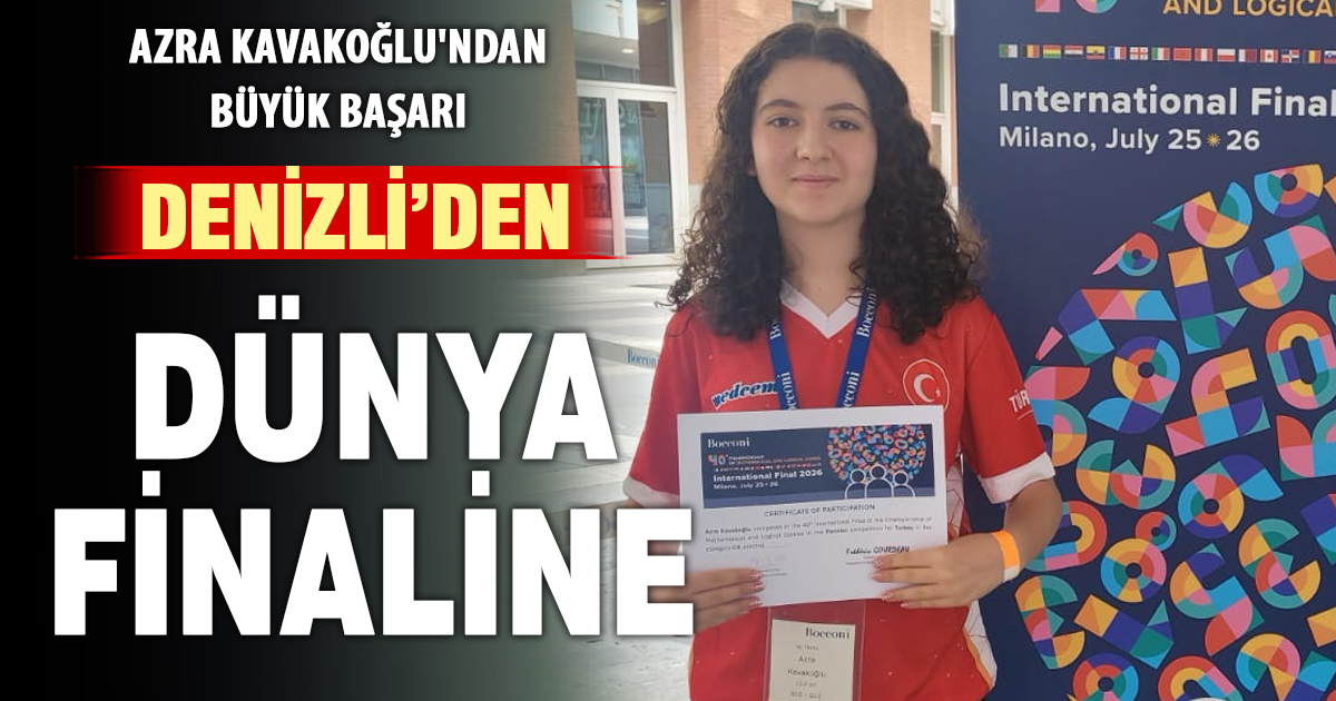 Denizli'den dünya finaline: Azra Kavakoğlu'ndan büyük başarı