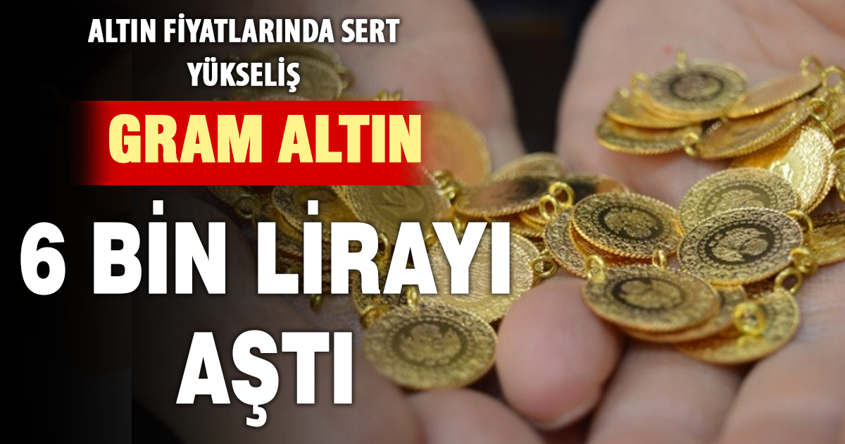 Gram altın yükselişte: 6 bin 310 lirayı gördü