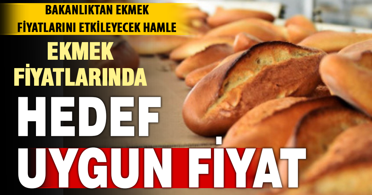 Bakanlıktan ekmek fiyatları için kritik adım