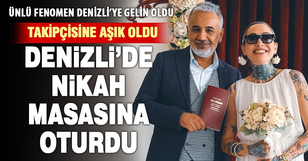 Ünlü Fenomen Denizli’ye gelin geldi