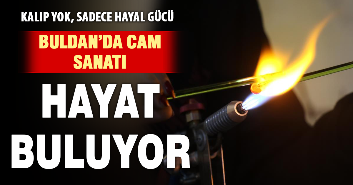 Buldan'da bin 200 derecelik ateşte camı sanata dönüştürüyor 