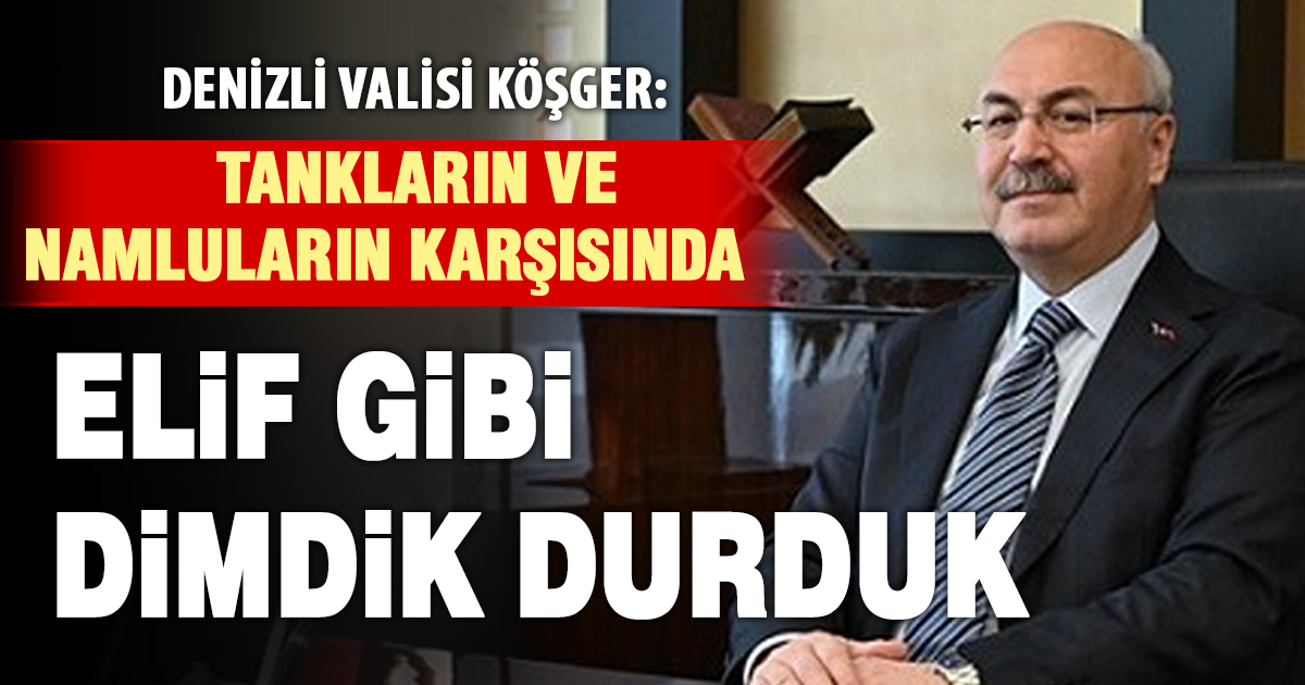 Vali Yavuz Selim Köşger: 15 Temmuz, asil milletimizin şanlı tarihinin akışını yeniden yazdığı tarihi bir dönüm noktasıdır