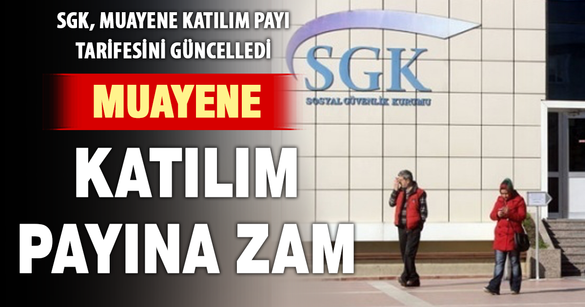 Muayene katılım paylarına zam yürürlüğe girdi