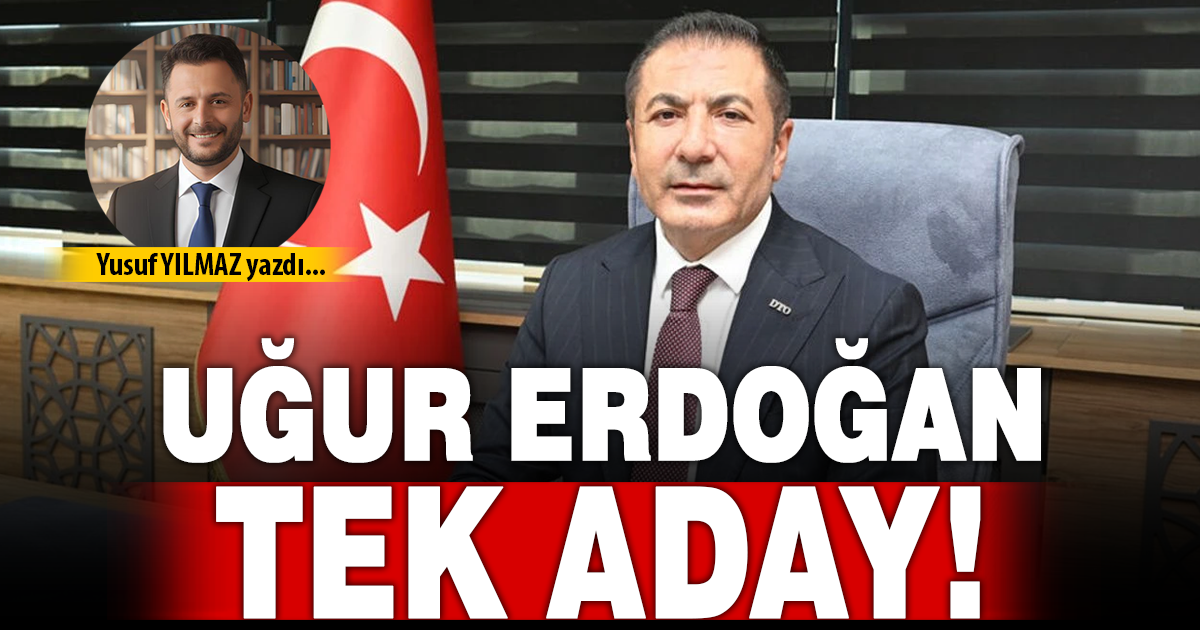 UĞUR ERDOĞAN TEK ADAY!