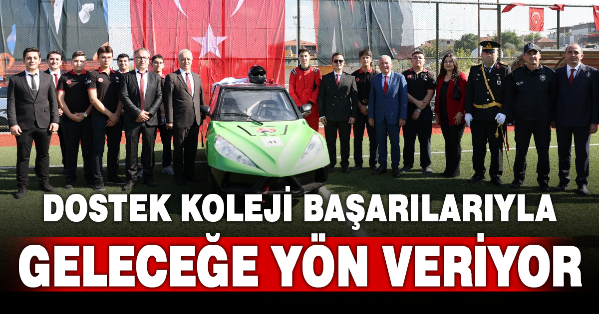 DOSTEK KOLEJİ BAŞARILARIYLA GELECEĞE YÖN VERİYOR