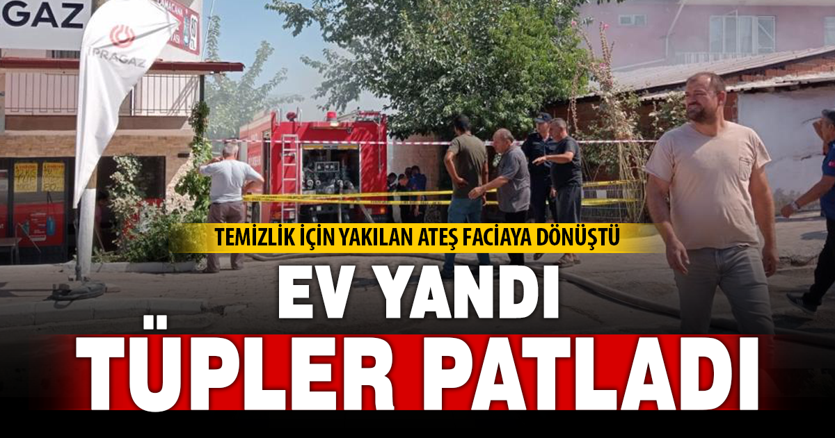 Bahçe temizliği için yakılan ateş evi küle çevirdi, depoda patlayan tüpler korkuya neden oldu 