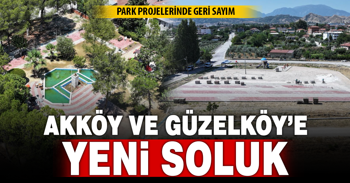 Akköy ve Güzelköy yeni yaşam alanlarına kavuşuyor