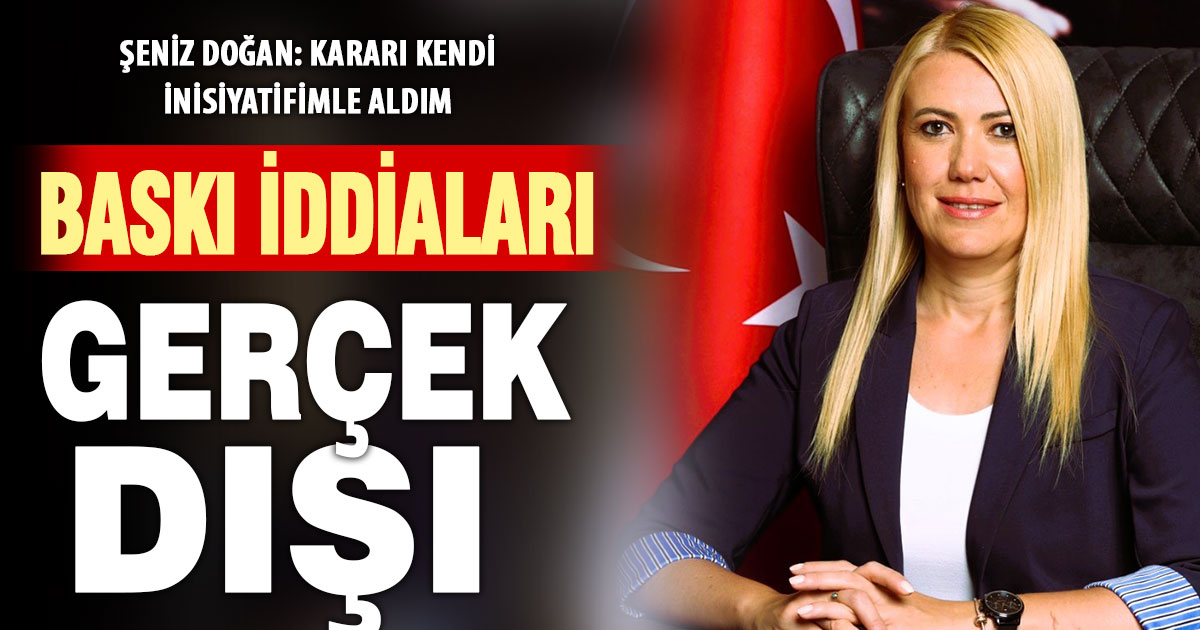Başkan Doğan’dan ‘baskı’ iddialarına 