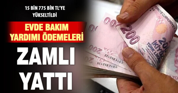 Evde Bakım Yardımı ödemeleri hak sahiplerinin hesaplarına artışlı şekilde yatırılmaya başlandı
