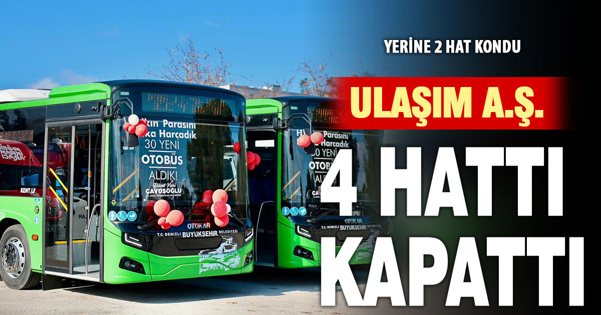 Ulaşım A.Ş. 4 otobüs hattını kapattı, yerine 2 hat koydu