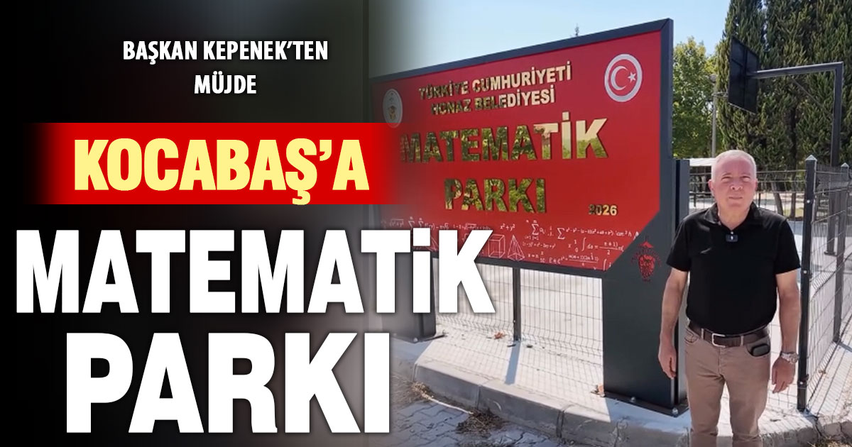 Honaz Belediyesi Kocabaş’a matematik parkı yapıyor