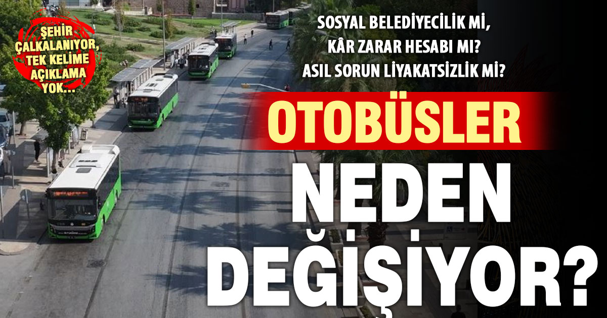 Denizli’de otobüs sefer ve güzergahları neden değişiyor?