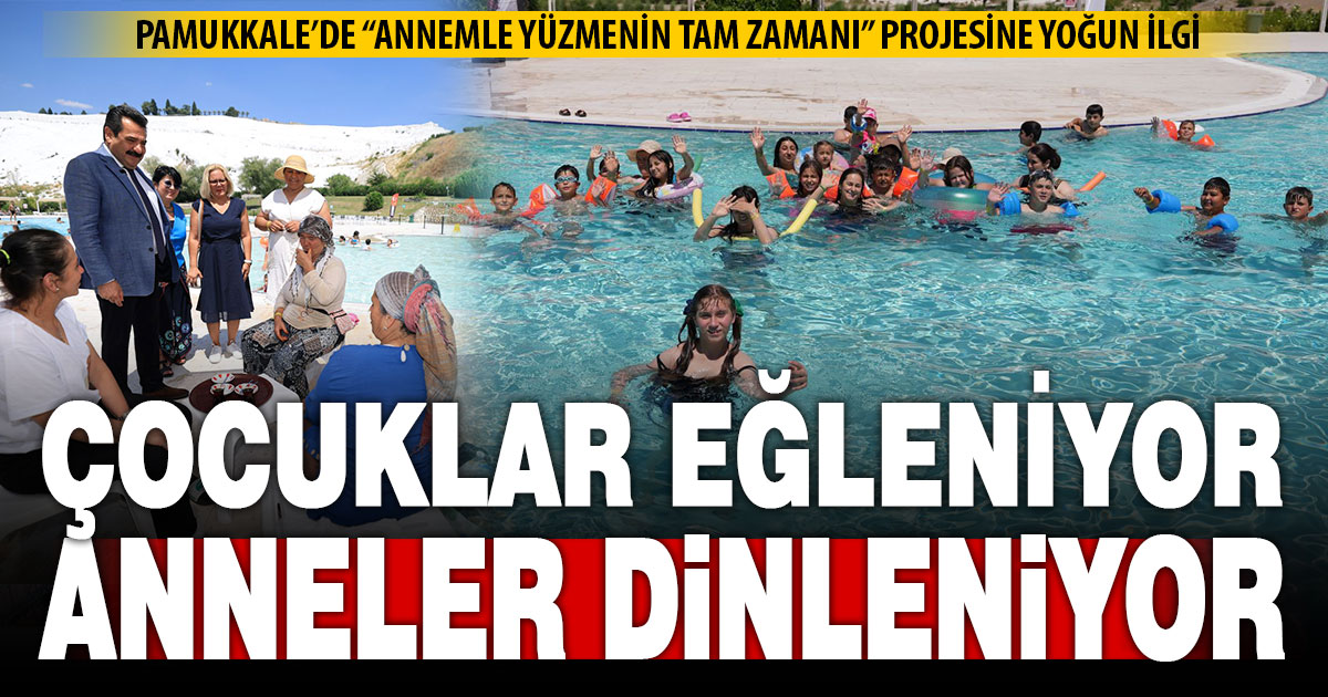 Pamukkale’de “Annemle Yüzmenin Tam Zamanı” projesi devam ediyor
