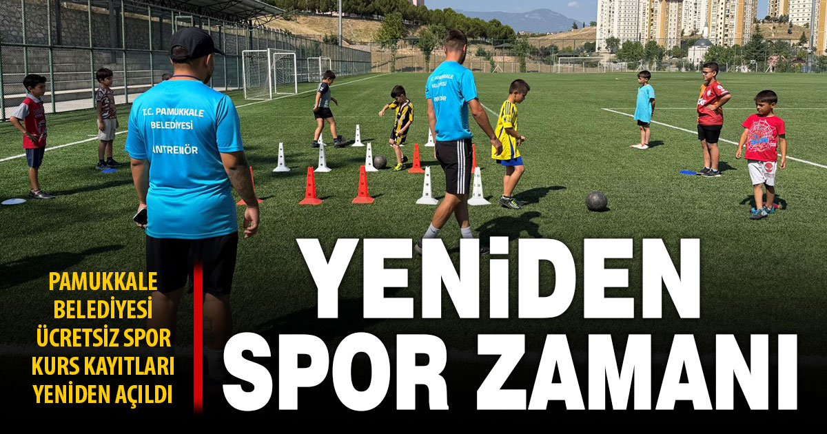 Pamukkale Belediyesi ücretsiz spor kurs kayıtları yeniden açıldı