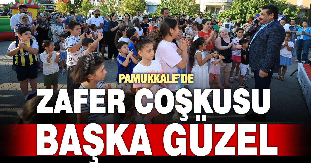 Pamukkale 30 Ağustos’u gurur ve coşkuyla kutladı