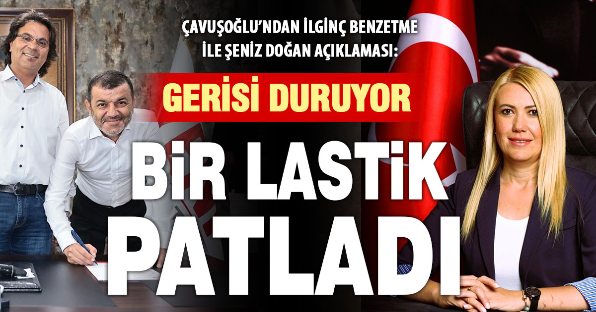 Çavuşoğlu’ndan Şeniz Doğan açıklaması: Bir lastik patladı!