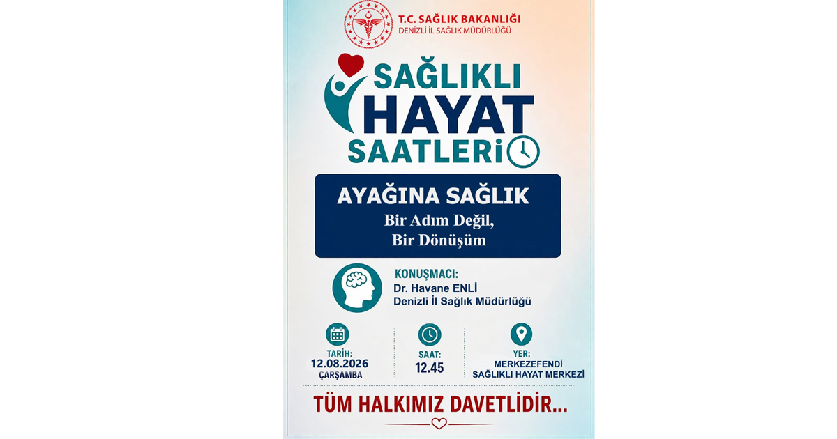 Sağlıklı Hayat Saatleri’nde konu: Ayağına Sağlık – Bir Adım Değil, Bir Dönüşüm