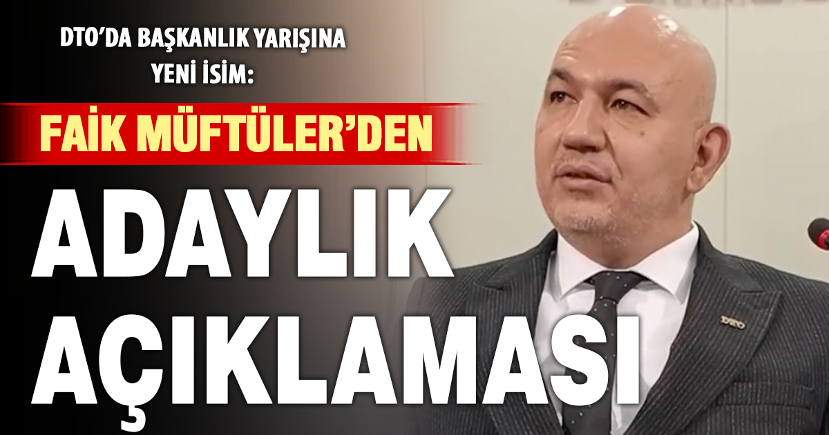 Faik Müftüler, Denizli Ticaret Odası Başkanlığı için adaylığını açıkladı