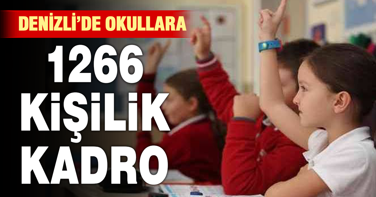 Denizli’de okullara 1266 kişilik kadro