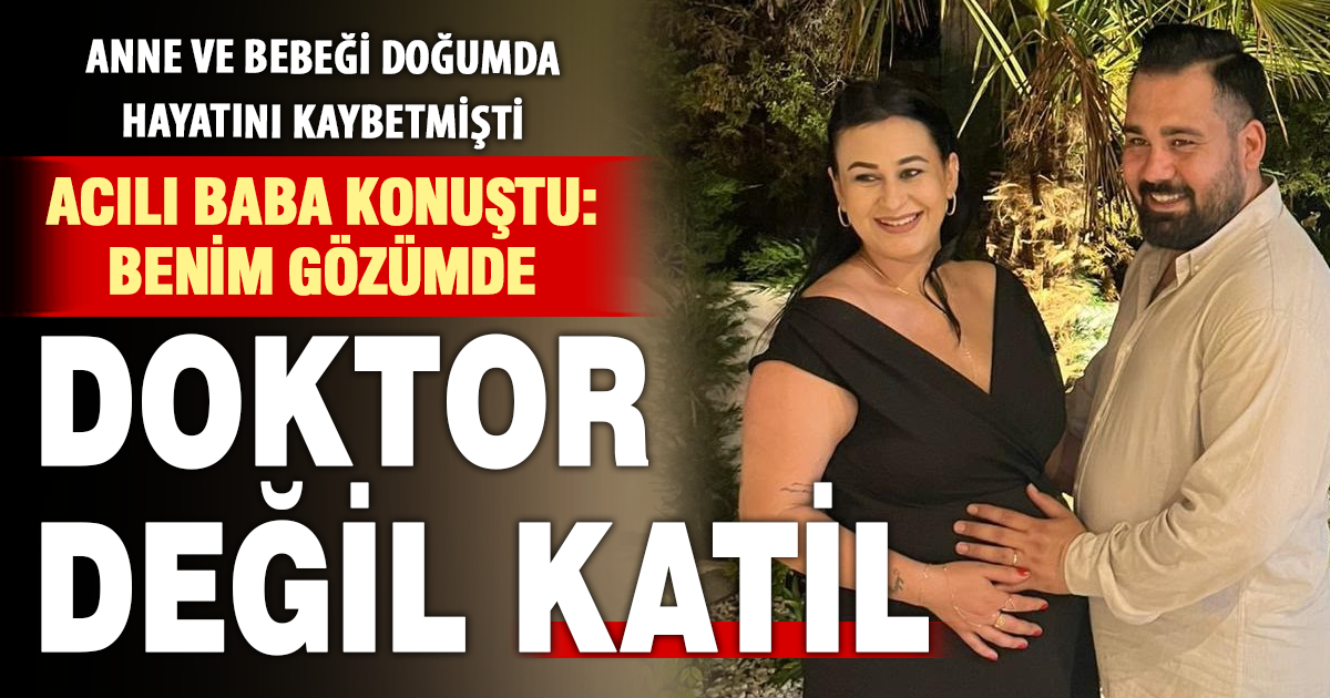 Anne ve bebeğinin öldüğü doğumda ihmal iddiası 