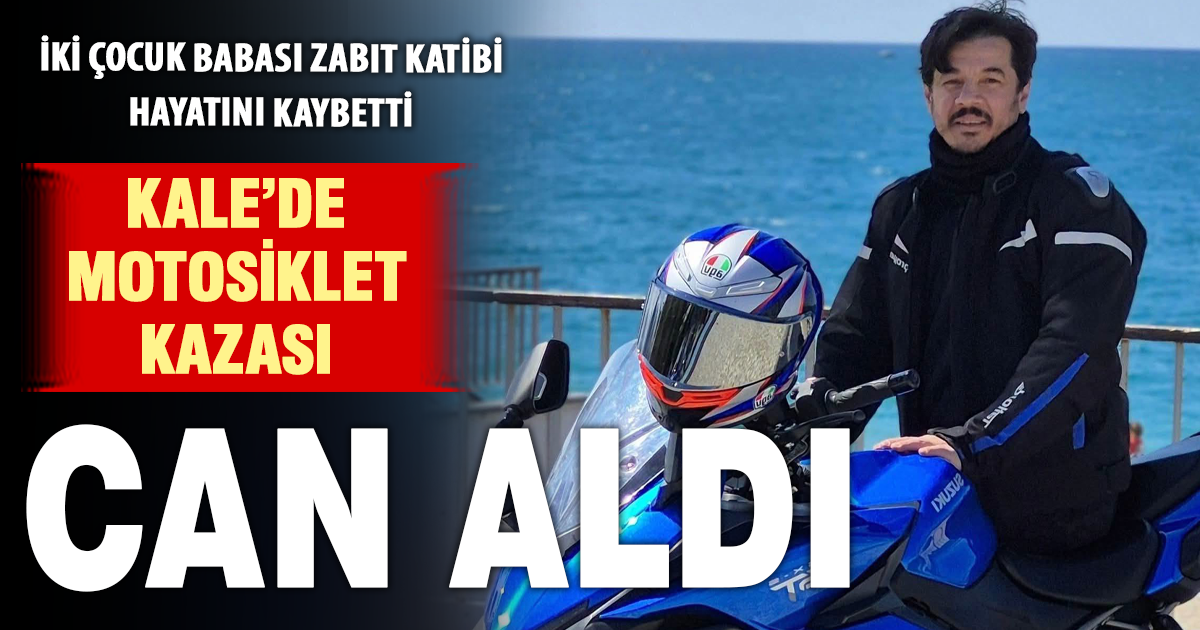 Kale’de feci kaza: İki çocuk babası hayatını kaybetti
