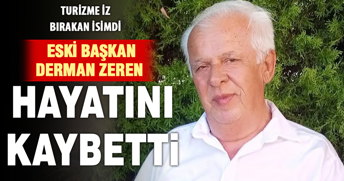 Eski başkan Derman Zeren hayatını kaybetti