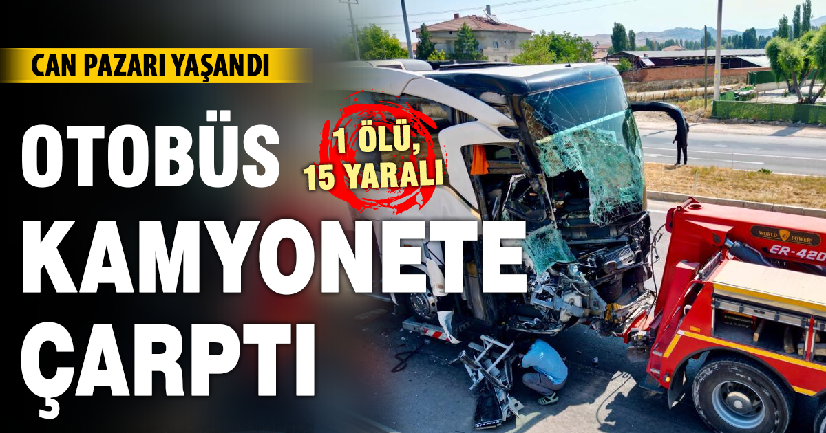  Yolcu otobüsünün çarptığı kamyonet sürücüsü hayatını kaybetti, 15 kişi de yaralandı 
