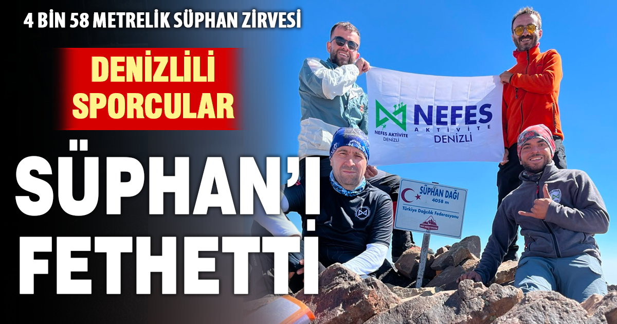 Denizlili sporculardan Süphan Dağı’na başarılı zirve tırmanışı