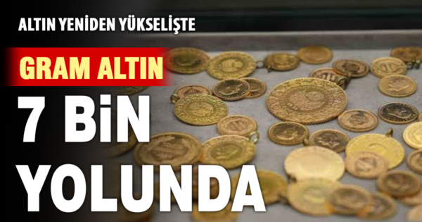 Gram altın 6.800 TL’yi aştı