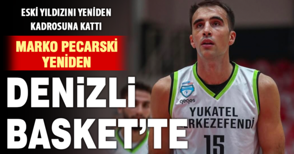 Marko Pecarski, Yukatel Denizli Basket’te
