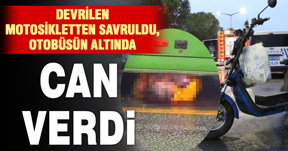  Devrilen motosiklet sürücüsü otobüsün altında kaldı: 1 ölü 