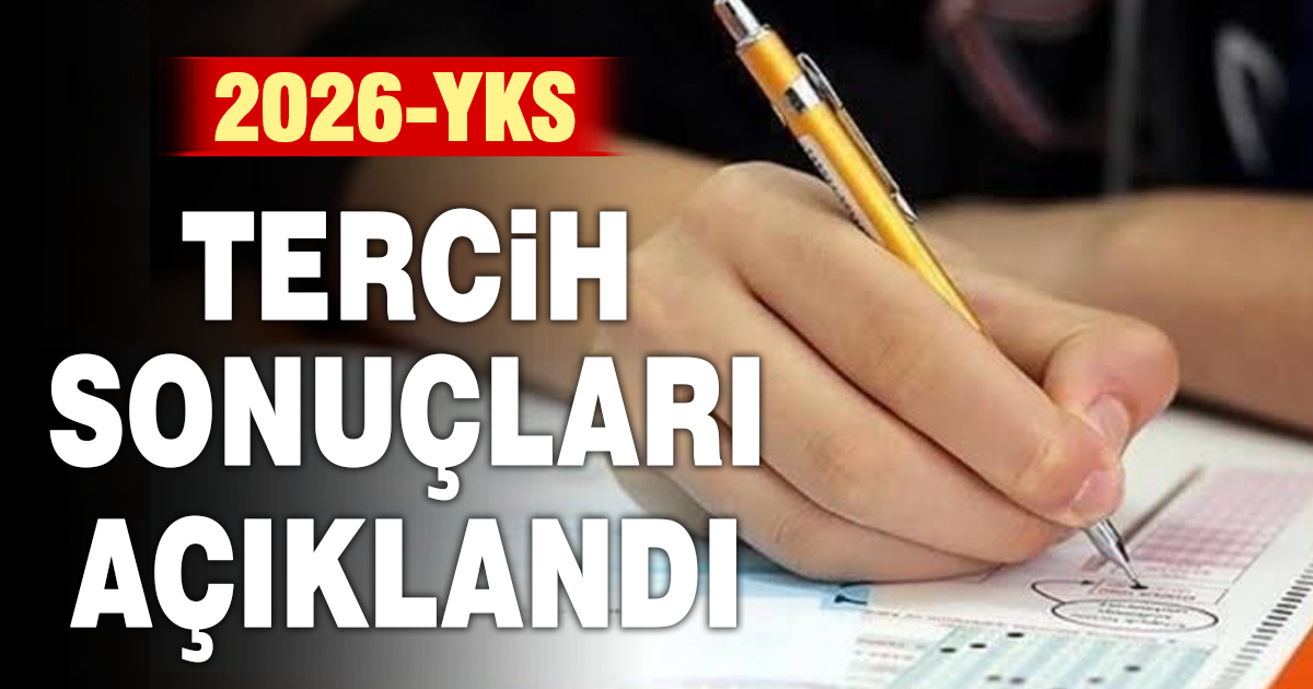 2026-YKS yerleştirme sonuçları açıklandı