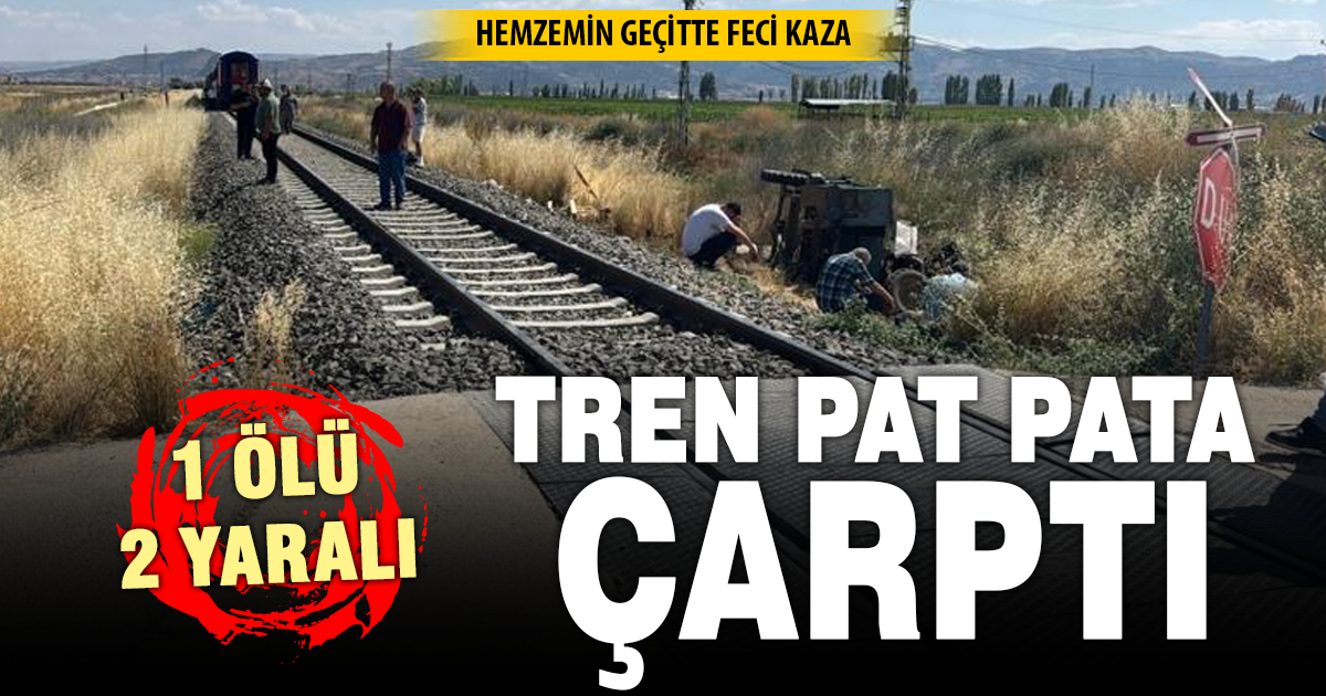 Hemzemin geçitte tren pat pata çarptı: 1 ölü, 2 yaralı 