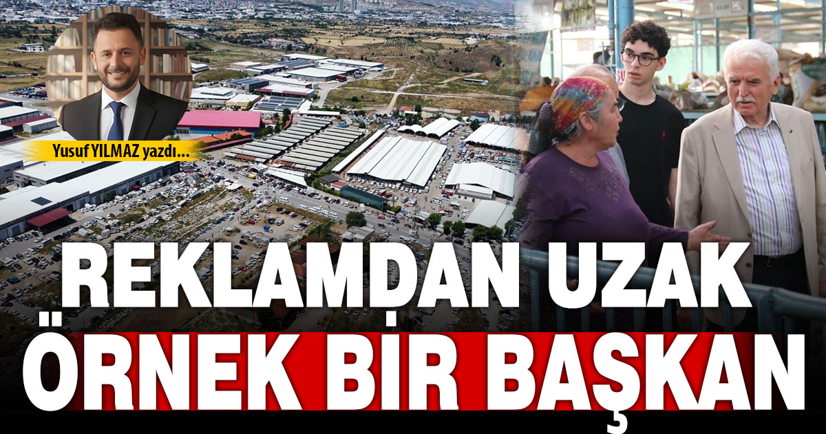 REKLAMDAN UZAK ÖRNEK BİR BAŞKAN