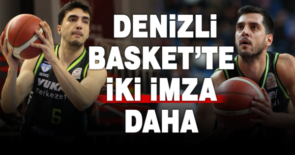 Yukatel Denizli Basket, Egemen Güven ve Mustafa Sami Yılmaz’la yola devam dedi
