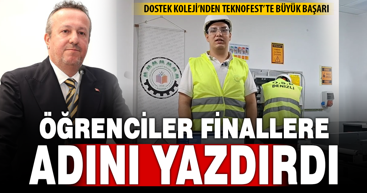 DOSTEK Koleji’nden TEKNOFEST’te büyük başarı: Öğrenciler finallere adını yazdırdı