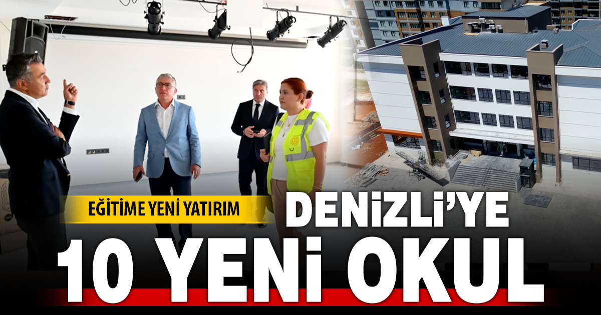 Denizli’de eğitim yatırımları yeni okul binalarıyla güçleniyor