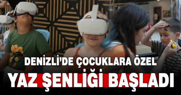 Denizli’de çocuklara özel yaz şenliği