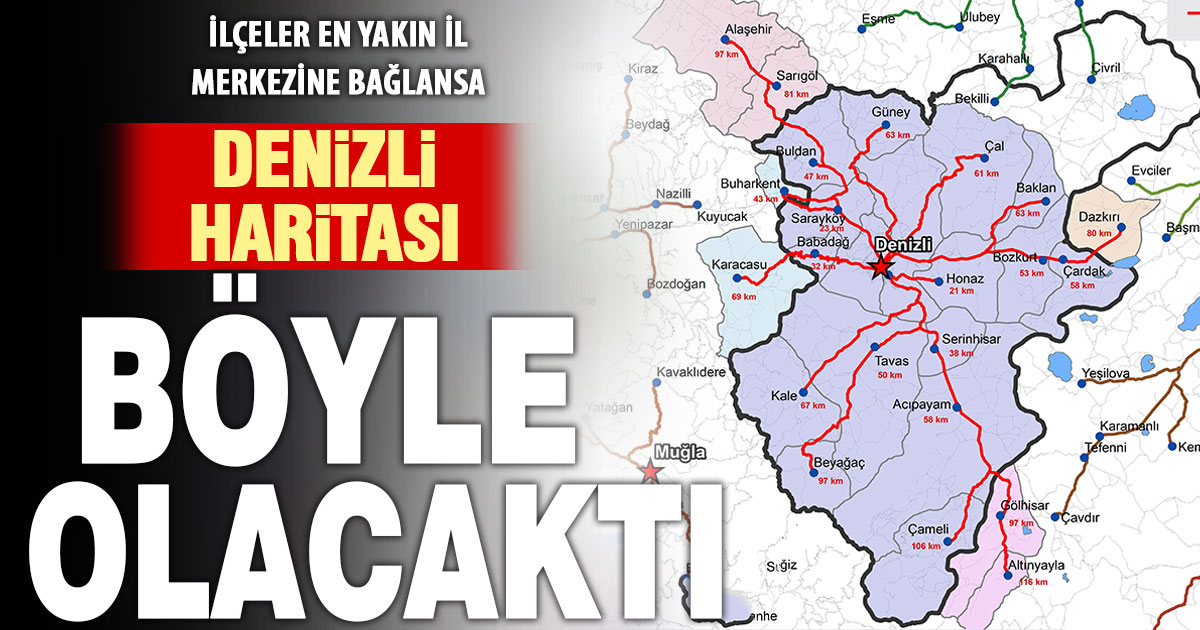 İlçelerin il merkezine yakınlığına göre varsayımsal Denizli haritası oluşturuldu