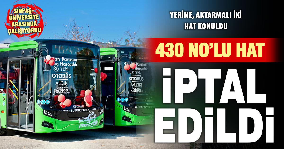Denizli’nin en uzun güzergahlarından 430 No’lu otobüs hattı iptal edildi