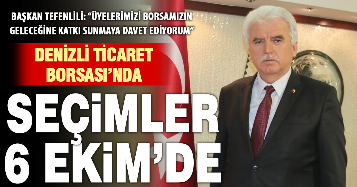 Denizli Ticaret Borsası 6 Ekim’de sandık başına gidiyor