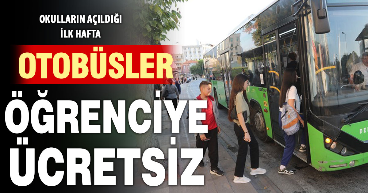 Denizli’de okulların açıldığı ilk hafta otobüsler ücretsiz